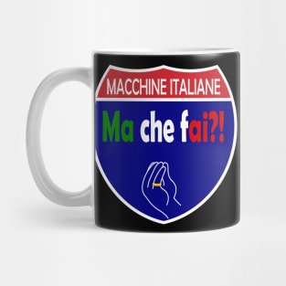 Italian Machines Ma Che Fai Interstate Mug